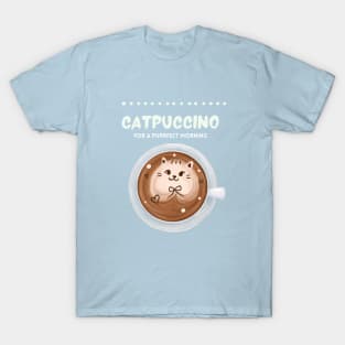 Catpuccino for a purrfect morning. T-Shirt